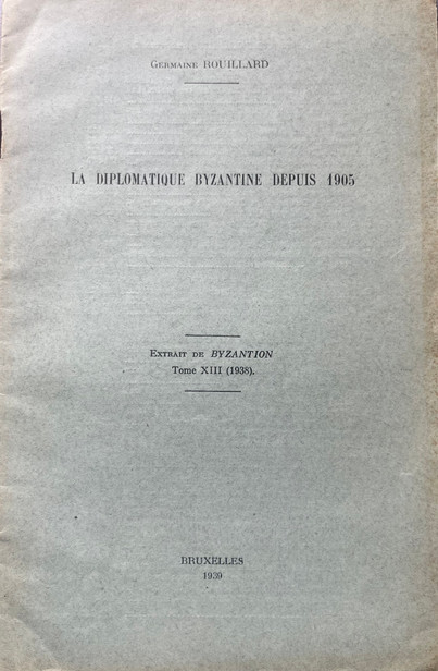 La diplomatique byzantine depuis 1905.